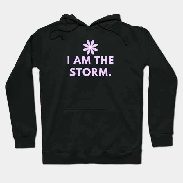I am the storm Hoodie by BlackMeme94